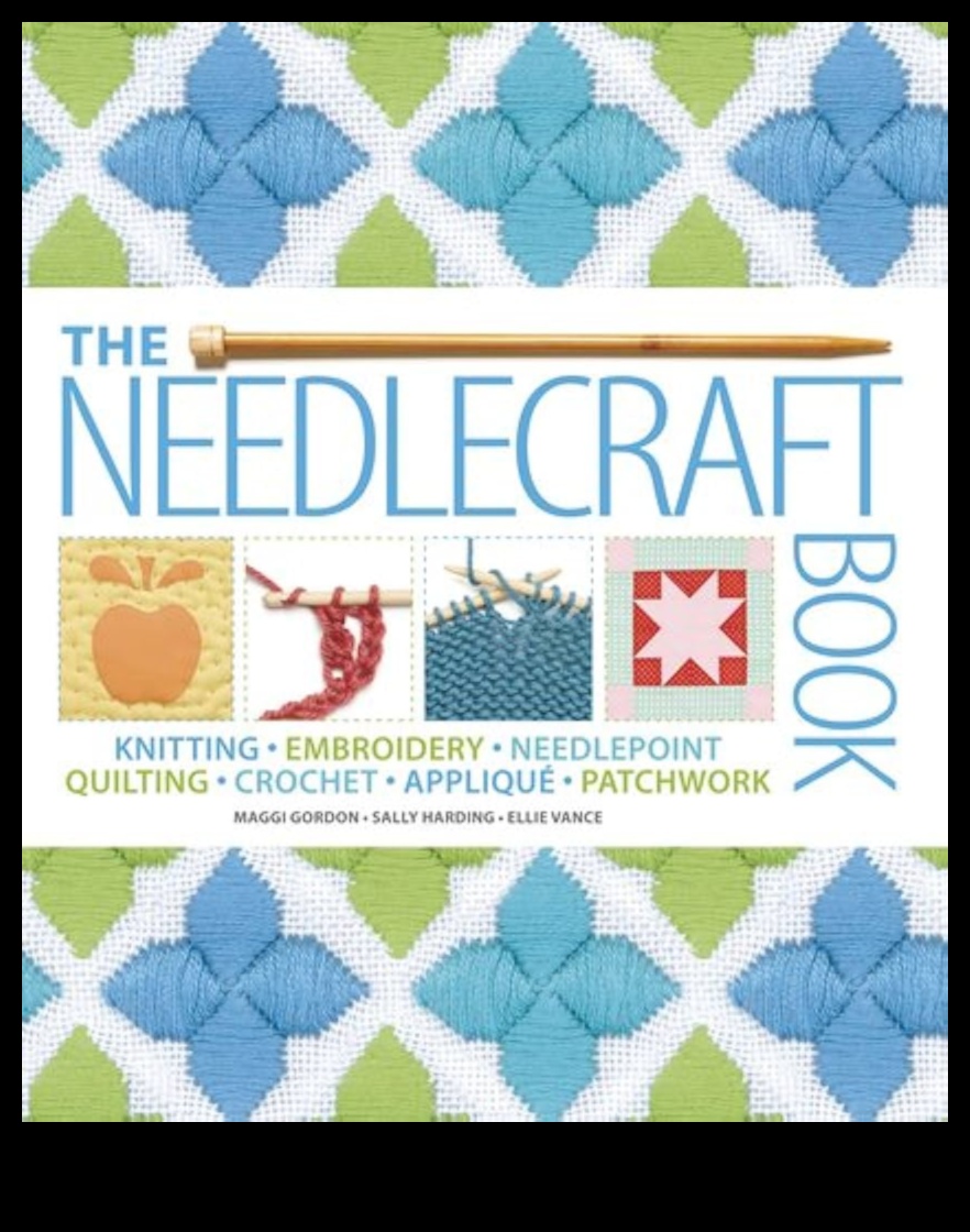 Needlecraft Chronicles A Journey into the Stories of Advanced Techniques 2 Needlecraft Chronicles: Journey into Stories of Advanced Techniques