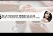 Love in the Now: Embracing Mindfulness για μόνιμες σχέσεις