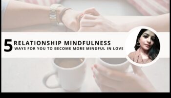 Love in the Now: Embracing Mindfulness για μόνιμες σχέσεις